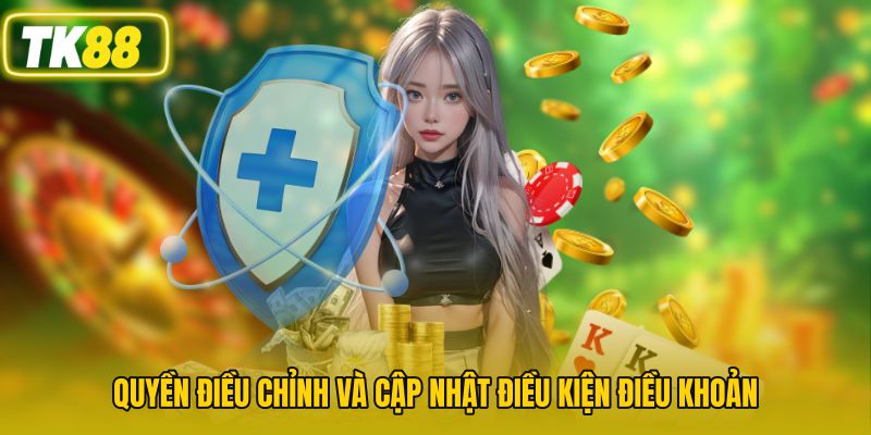 Quyền sửa đổi điều kiện điều khoản theo quy định